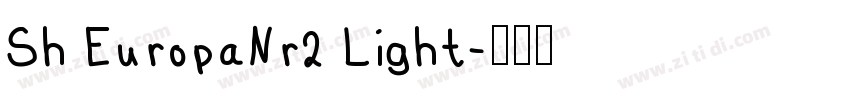 Sh EuropaNr2 Light字体转换